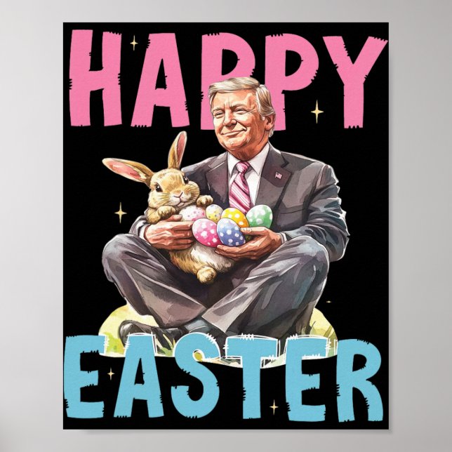 Funny Trump Easter Bunny Eggs Happy Easter  Poster (Front)