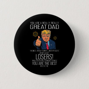 Funny Trump Fathers Day Best Dad Ever For Grandpa  2 Inch Round Button