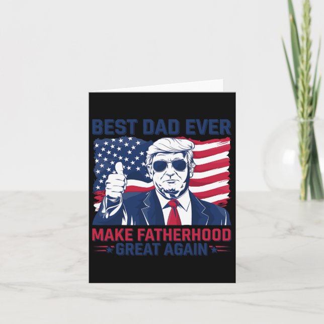 Funny Trump Fathers Day Best Dad Ever For Grandpa  Card (Front)