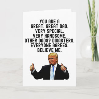 Funny Trump Fathers Day & Birthday Gift For Father Card