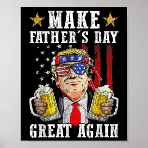 Funny Trump Fathers Day Make Fathers Day Great Aga Poster