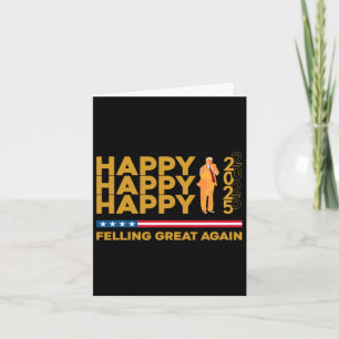 Funny Trump Felling Great Again Happy New Year 202 Card