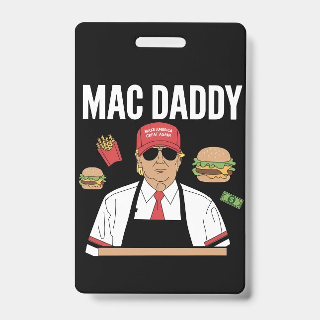 Funny Trump Fries Making Fries Mac Daddy Badge (Front)