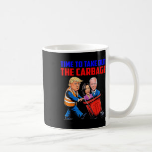 Funny Trump Garbage Time To Take Out The Garbage E Coffee Mug