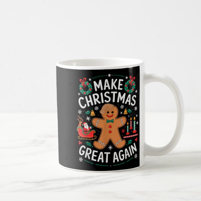 Funny Trump Gingerbread Man Make Christmas Great A Coffee Mug (Right)