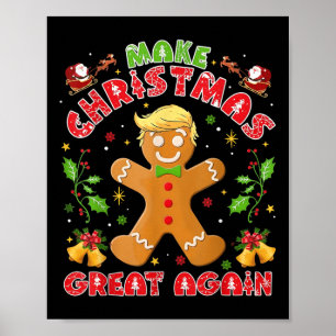 Funny Trump Gingerbread Man Make Christmas Great Poster