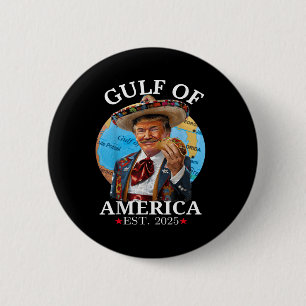 Funny Trump Gulf Of Us America 2025 Trump 2 Inch Round Button