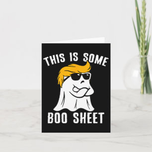 Funny Trump Halloween This Is Some Boo Sheet  Card