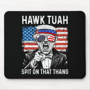 Funny Trump Hawk Tuah - Spit On That Thang Meme Mouse Pad
