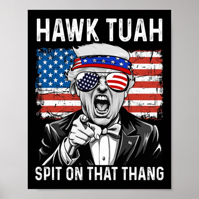 Funny Trump Hawk Tuah - Spit On That Thang Meme  Poster (Front)