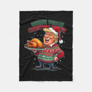 Funny Trump Humour Winner Winner Christmas Dinner  Fleece Blanket