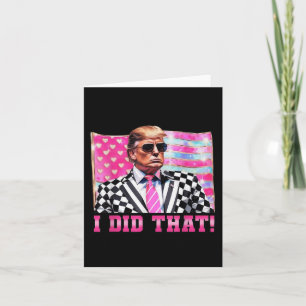 Funny Trump I Did That President 2025 Usa Flag Card