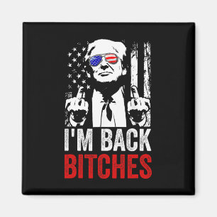 Funny Trump I'm Back Es Take Ameircan Great Again  Magnet