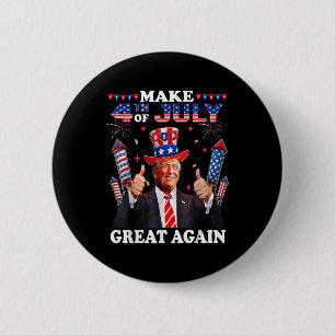 Funny Trump Independence Day Make 4th Of July Grea 2 Inch Round Button