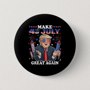 Funny Trump Independence Day Make 4th Of July Grea 2 Inch Round Button