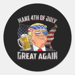 Funny Trump Independence Day Make 4th Of July Grea Classic Round Sticker