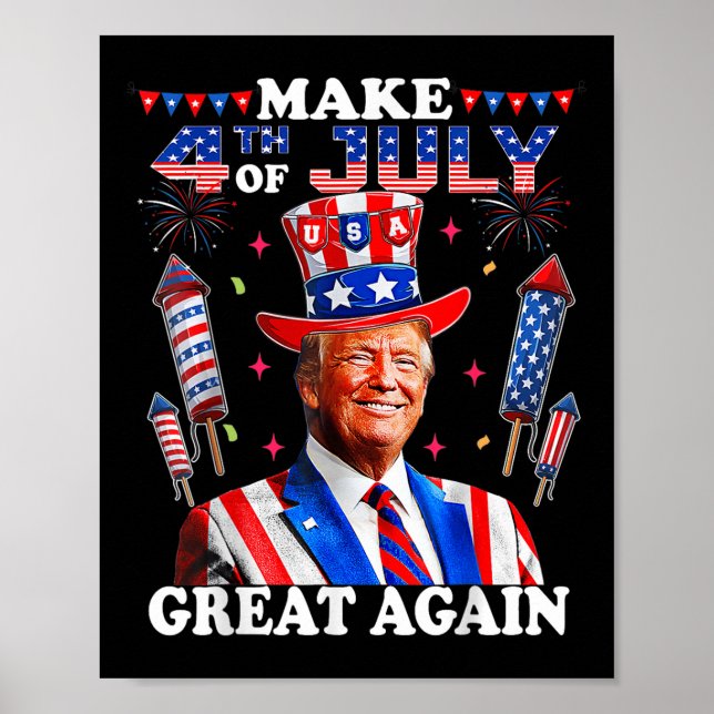 Funny Trump Independence Day Make 4th Of July Grea Poster (Front)