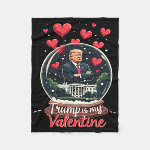 Funny Trump Is My Valentine Men Women Trump Suppor Fleece Blanket