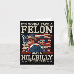 Funny Trump Its Gonna Take A Hillbilly And A Card