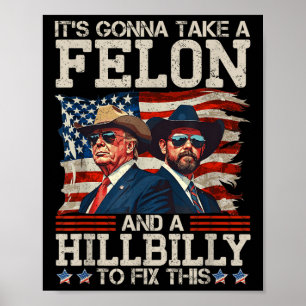 Funny Trump Its Gonna Take A Hillbilly And A Poster