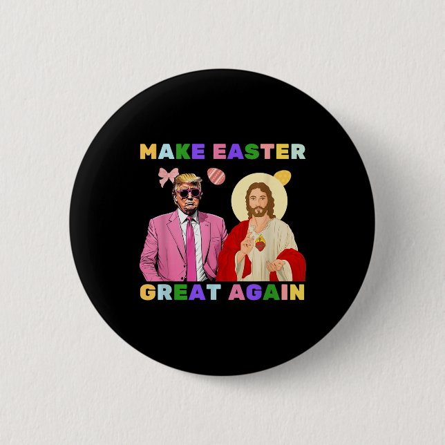 Funny Trump Jesus Christ Make Easter Great Again E 2 Inch Round Button (Front)