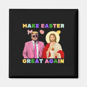 Funny Trump Jesus Christ Make Easter Great Again E Magnet