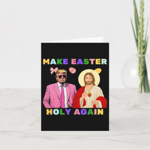 Funny Trump Jesus Christ Make Easter Holy Again Eg Card