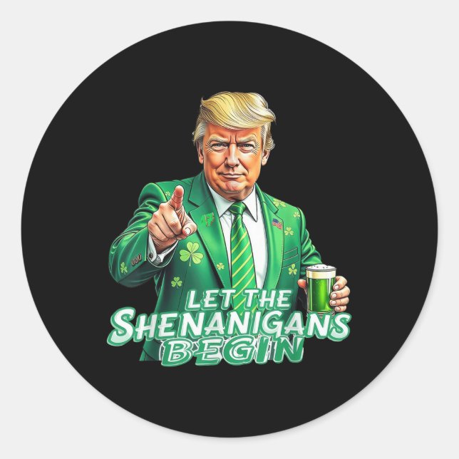 Funny Trump Let The Shenanigans Begin St Patricks Classic Round Sticker (Front)