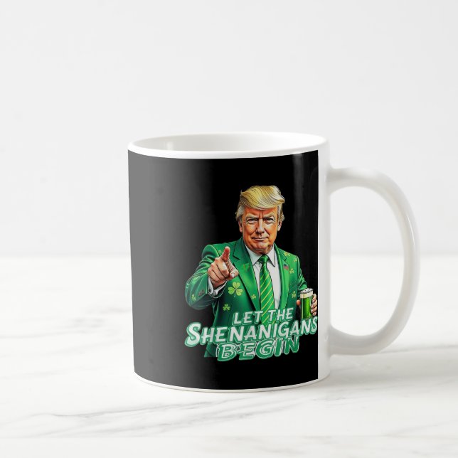 Funny Trump Let The Shenanigans Begin St Patricks Coffee Mug (Right)