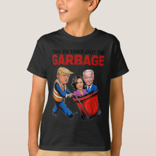 Funny Trump Lover - Time To Take Out The Garbage T-Shirt
