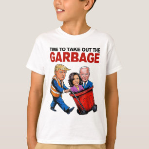 Funny Trump Lover - Time To Take Out The Garbyge  T-Shirt