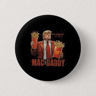 Funny Trump Mac Daddy Tee 2 Inch Round Button