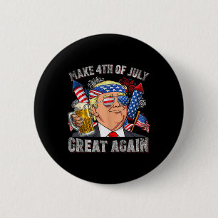 Funny Trump Make 4th Of July Great Again Men Drink 2 Inch Round Button
