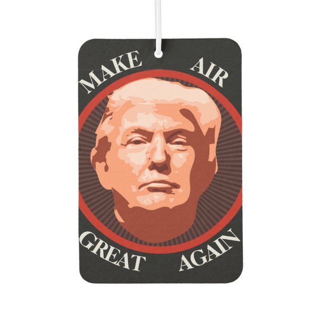 Funny Trump Make Air Great Again Air Freshener (Front)