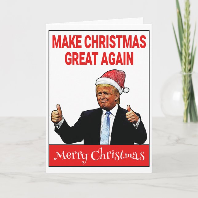 Funny Trump Make Christmas Great Again Holiday Card (Front)