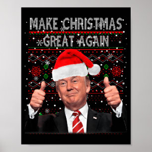 Funny Trump Make Christmas Great Again Ugly Sweate Poster