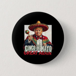Funny Trump Make Cinco De Mayo Great Again 2 Inch Round Button