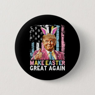 Funny Trump Make Easter Great Again Bunny Hunt Egg 2 Inch Round Button