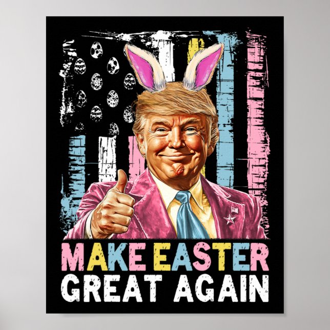 Funny Trump Make Easter Great Again Bunny Hunt Egg Poster (Front)