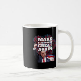 Funny Trump Make Fireworks Great Again New Year Ev Coffee Mug