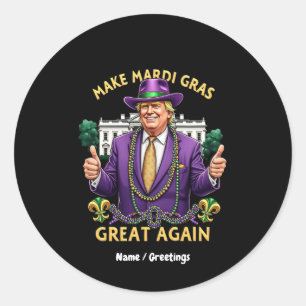 Funny Trump "Make Mardi Gras Great Again" Classic Round Sticker