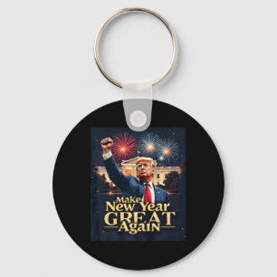 Funny Trump Make New Year Great Again Trump New Pr Keychain