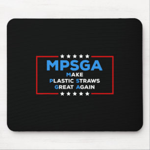 Funny Trump Make Plastic Straws Great Again Politi Mouse Pad