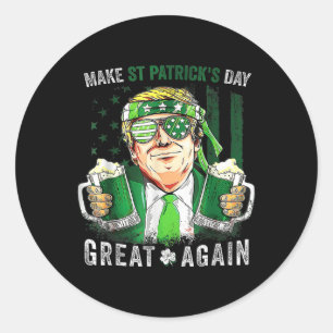 Funny Trump Make St Patricks Day Great Again 2025  Classic Round Sticker