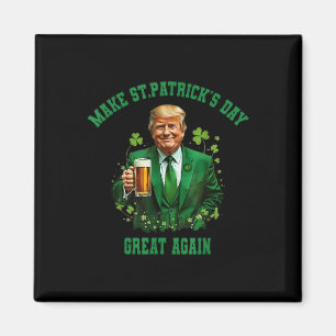 Funny Trump Make St Patricks Day Great Again 2025  Magnet