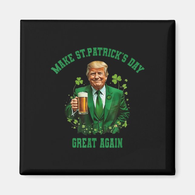Funny Trump Make St Patricks Day Great Again 2025  Magnet (Front)