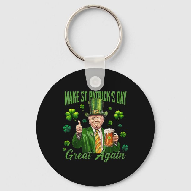 Funny Trump Make St Patricks Day Great Again Keychain (Front)