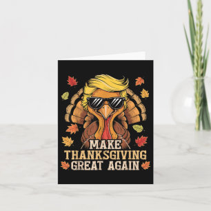 Funny Trump Make Thanksgiving Great Again Turkey Card