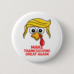 Funny Trump Make Thanksgiving Great Again Turkey D 2 Inch Round Button