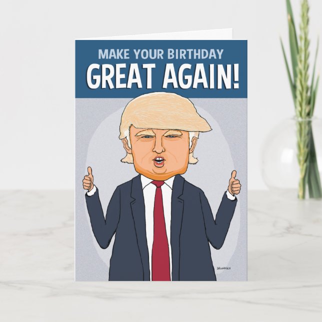 Funny Trump Make Your Birthday Great Again Card (Front)